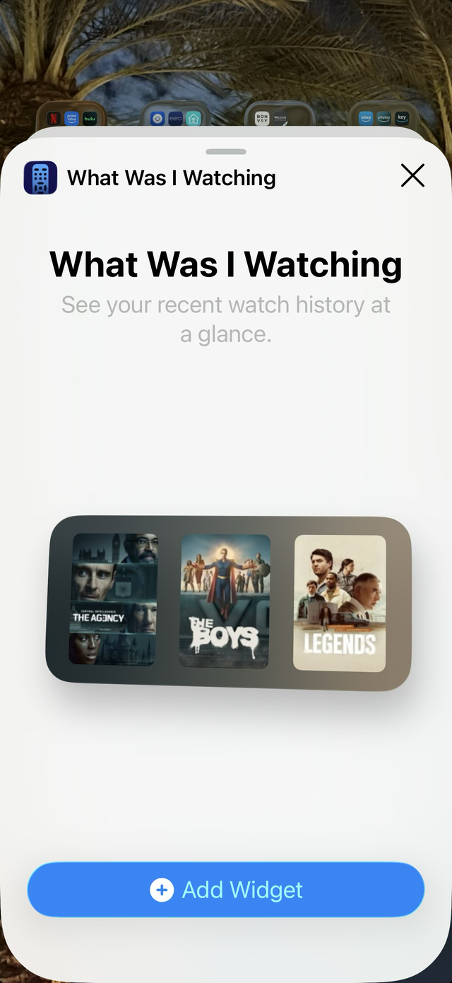 The What Was I Watching home-screen widget showing recent shows as posters, with an Add Widget button
